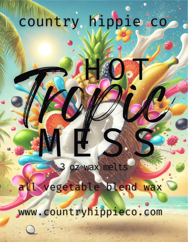 Hot Tropic Mess Wax Melts- 3 oz.