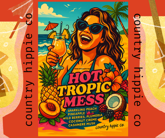 Hot Tropic Mess Wax Melts- 3 oz.