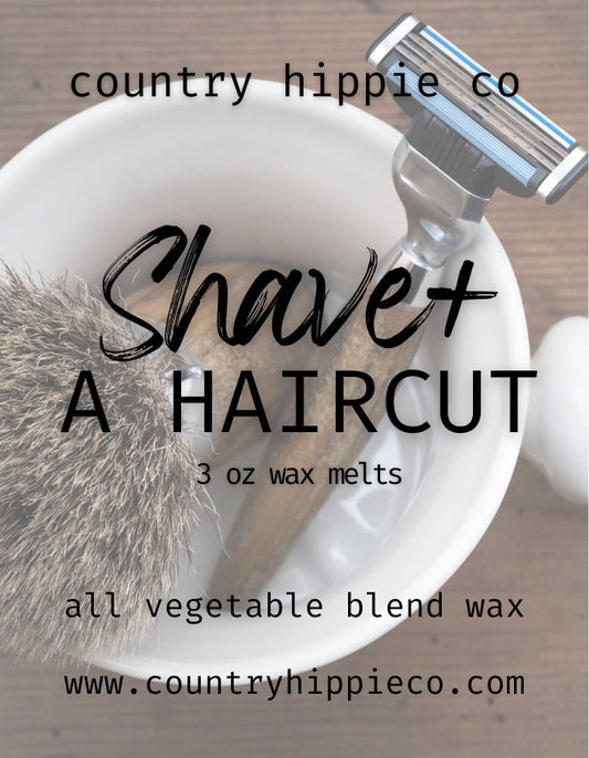 SHAVE + A HAIRCUT Barber Shoppe Wax Melts- 3 oz