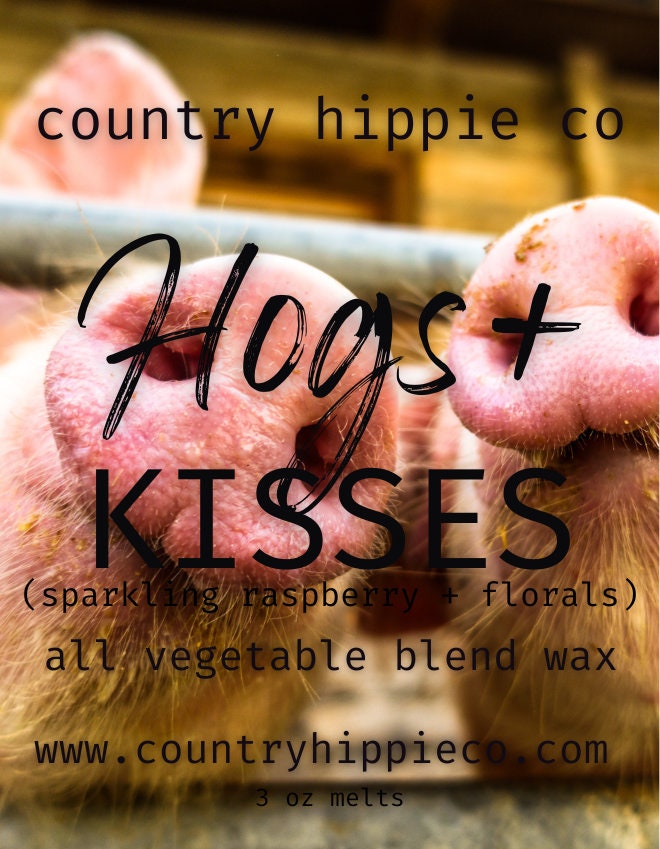 HOGS + KISSES  Wax Melts- 3 oz.