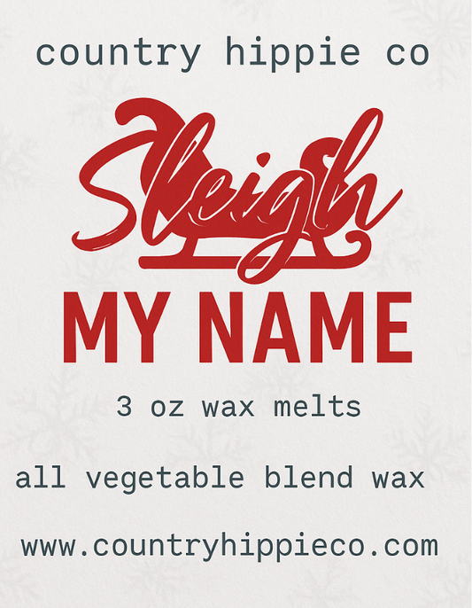 Sleigh My Name Wax Melts- 3 oz.